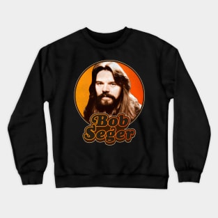 Bob Seger Crewneck Sweatshirt